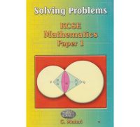Solving Problems KCSE Mathematics Paper 1