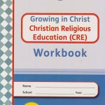 Growing in Christ CRE Workbook Grade 6