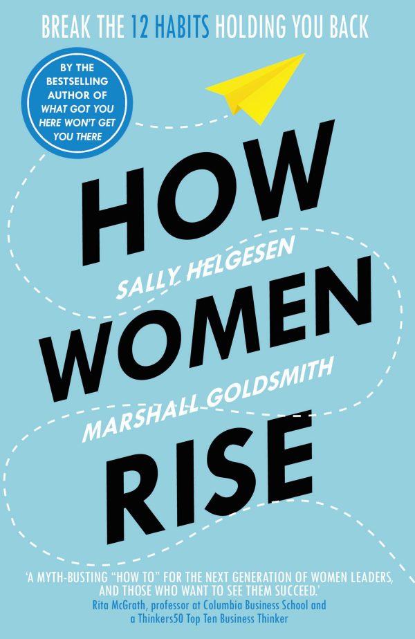 How Women Rise- Sally Helgesen Marshall Goldsmith