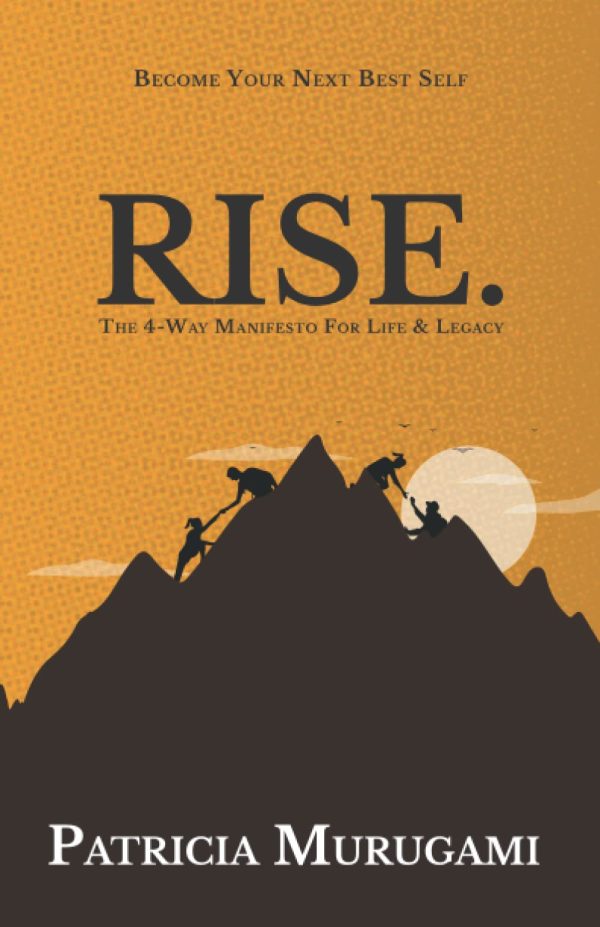 RISE: The 4 way manifesto for Life & Legacy