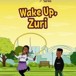 Wake Up, Zuri