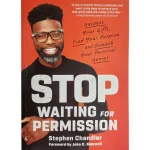 Stop Waiting For Permission