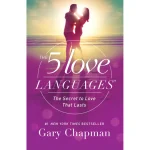 The 5 Love Languages The Secret to Love That Lasts