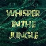 Whisper in The Jungle