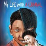 My Life With a Criminal