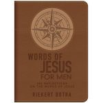 Words of Jesus For Men 366 Reflections on the words of Jesus