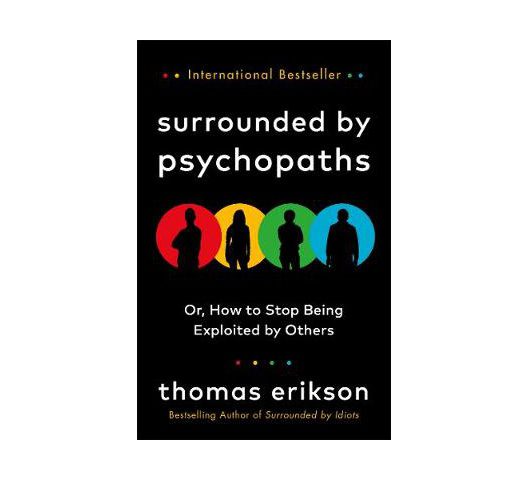 Surrounded by Psychopaths by Thomas Erikson