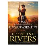 Sons of Encouragement by Francine Rivers