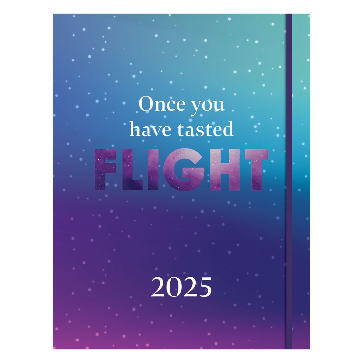 2025 Diary - Daily Planner - Evoke - Once You Have Tasted Flight - Flexcover