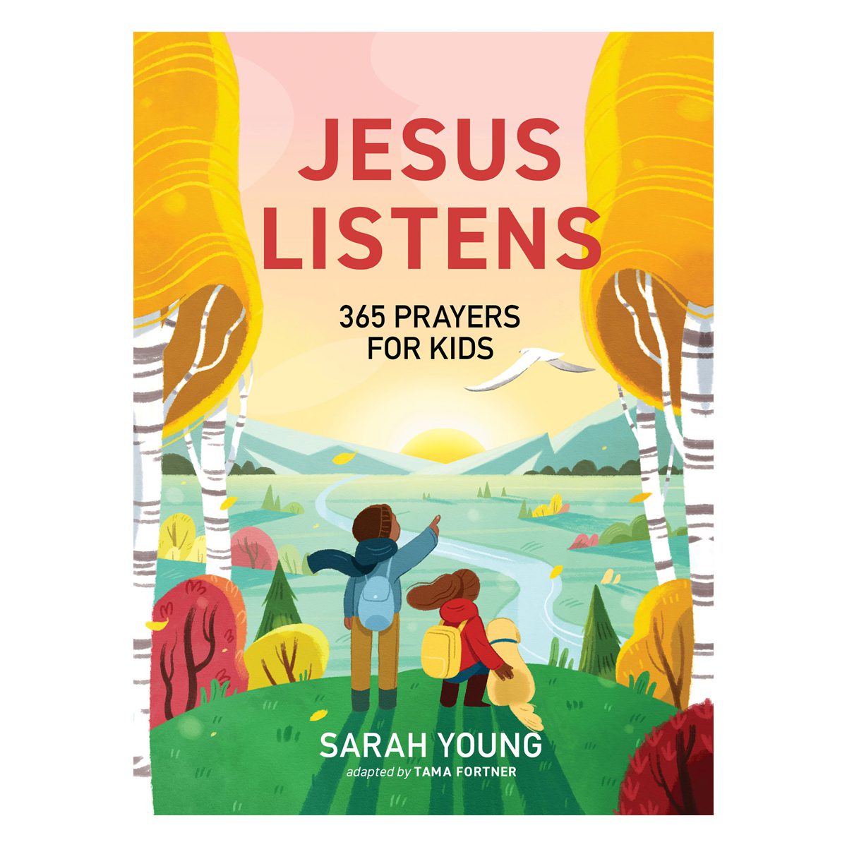 Jesus Listens 365 Prayers for Kids
