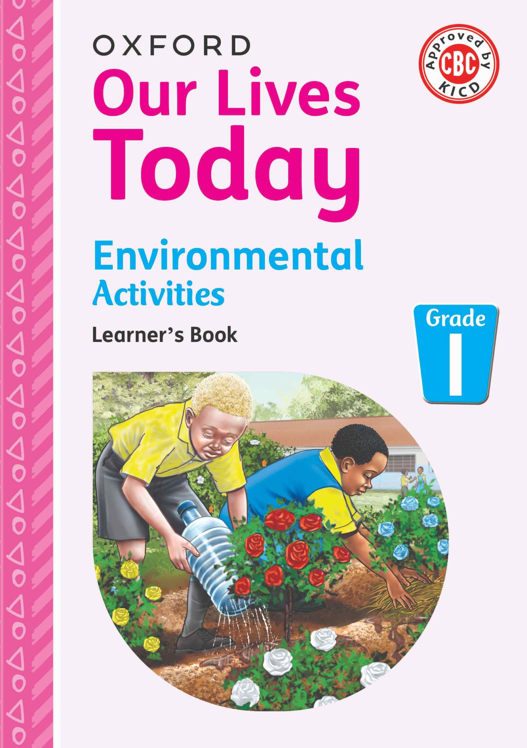 Our Lives Today Environmental Learner’s Book 1