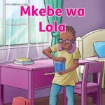 Mkebe wa Lola Oxford CBC Graded Reader