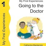 Going to the Doctor (My First Experiences)
