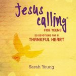 Jesus Calling for Teens: 50 Devotions for a Thankful Heart
