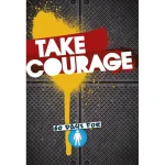 Take Courage: 60 Days for Boys devotional