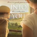 Looking Into You ;There is no greater power on earth than a mother's love,unless its a mother's fear.