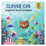 Clever Cub Explores Godâ€™s Creation