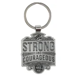 Strong and Courageous Metal Key Ring