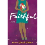 Faithful (Paperback) By: Kim Cash Tate
