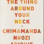 Thing around your Neck (C.Ngozi)