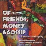 Of Friends Money and Gossip