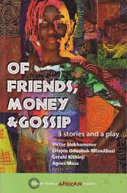 Of Friends Money and Gossip