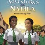 Adventures with Nahla: Overcoming Fear