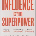 Influence Is Your Superpower