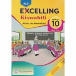 Excelling Kiswahili Grade 10 LB
