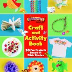 The Beginner's Bible Craft and Activity Book: 30 Fun Projects Based on Bible Stories