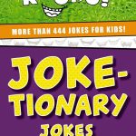 Joke-tionary Jokes: More Than 444 Jokes for Kids (Knock-Knock Rocks)
