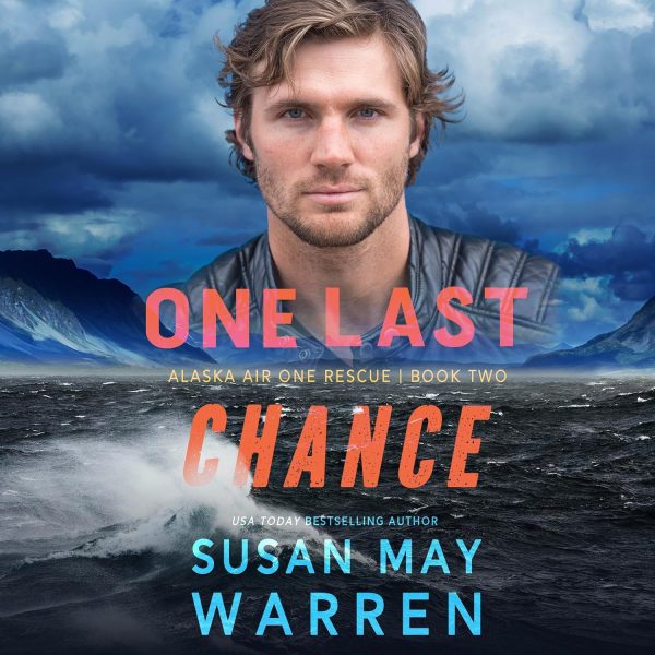 One Last Chance: Alaska Air One Rescue, Book 2