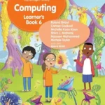 Cambridge Primary Computing Learner's Book 6: Hodder Education