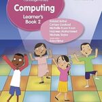 Cambridge Primary Computing Learner's Book 2: Hodder Education Group